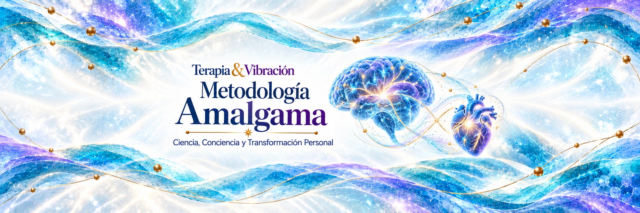 Terapia & Vibración. Metodología Amalgama. Ciencia, Conciencia y Transformación Personal
